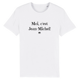 T-Shirt - Moi c'est Jean-Michel - Coton Bio - 6 Coloris - Cadeau Original - Cadeau Personnalisable - Cadeaux-Positifs.com -XS-Blanc-