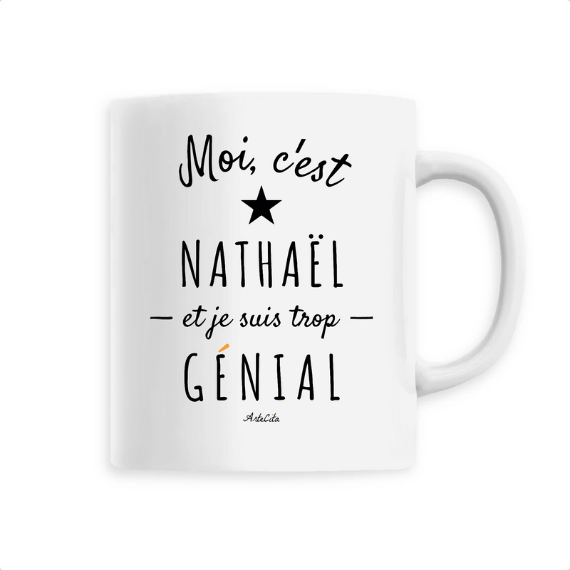 Cadeau anniversaire : Mug - Nathaël est trop Génial - 6 Coloris - Cadeau Original - Cadeau Personnalisable - Cadeaux-Positifs.com -Unique-Blanc-