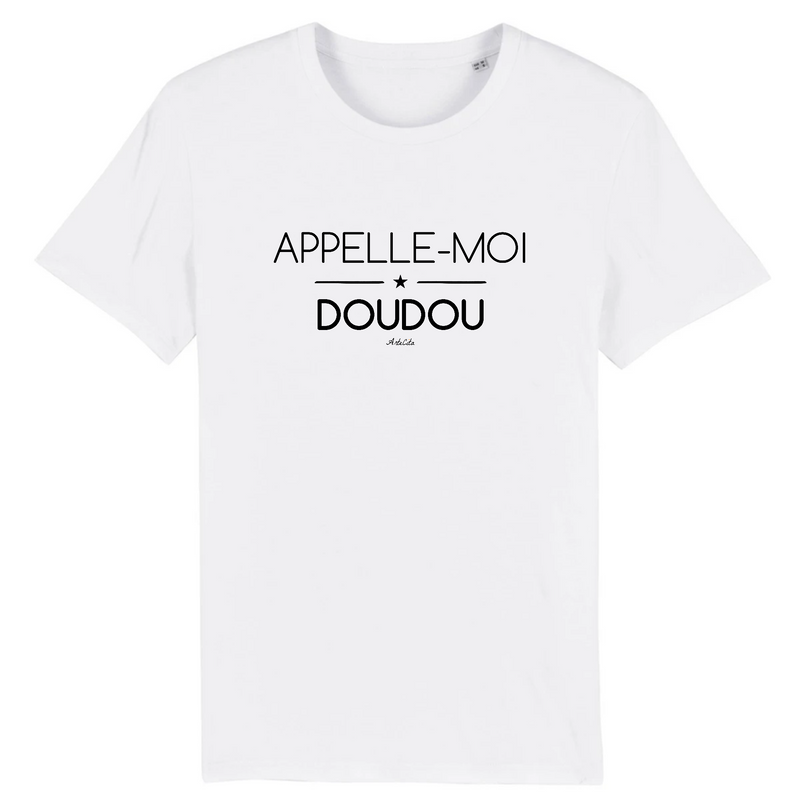 Cadeau anniversaire : T-Shirt - Appelle-moi Doudou - Coton Bio - Unisexe - Cadeau Original - Cadeau Personnalisable - Cadeaux-Positifs.com -XS-Blanc-