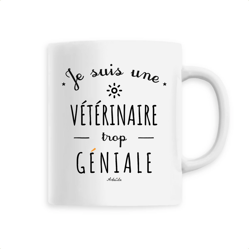 Cadeau anniversaire : Mug - Une Vétérinaire trop Géniale - 6 Coloris - Cadeau Original - Cadeau Personnalisable - Cadeaux-Positifs.com -Unique-Blanc-