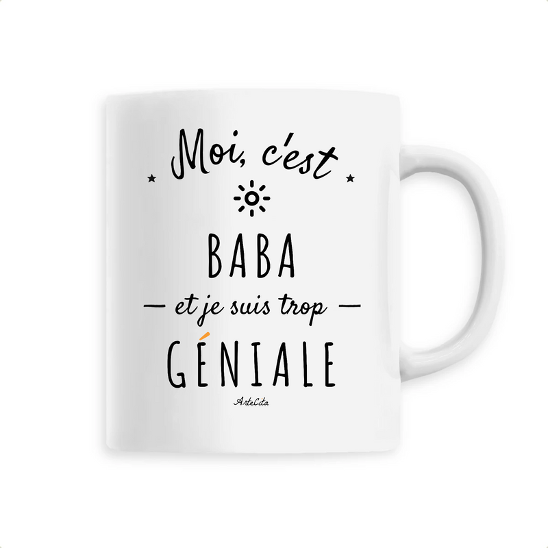 Cadeau anniversaire : Mug - Baba est trop Géniale - 6 Coloris - Cadeau Original - Cadeau Personnalisable - Cadeaux-Positifs.com -Unique-Blanc-