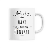 Mug - Haby est trop Géniale - 6 Coloris - Cadeau Original - Cadeau Personnalisable - Cadeaux-Positifs.com -Unique-Blanc-