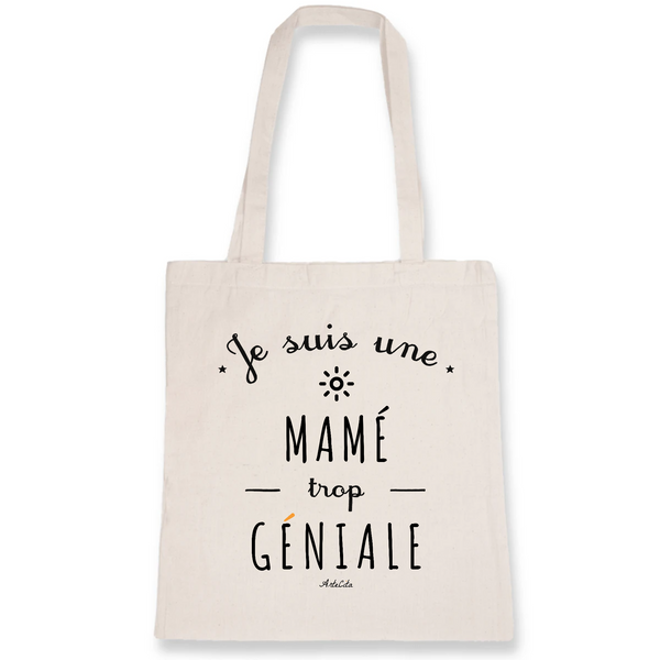 Tote Bag - Une Mamé trop Géniale - Coton Bio - Cadeau Original - Cadeau Personnalisable - Cadeaux-Positifs.com -Unique-Blanc-