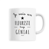Mug - Un Fleuriste trop Génial - 6 Coloris - Cadeau Original - Cadeau Personnalisable - Cadeaux-Positifs.com -Unique-Blanc-