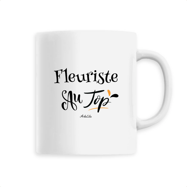 Mug - Fleuriste au Top - 6 Coloris - Cadeau Original - Cadeau Personnalisable - Cadeaux-Positifs.com -Unique-Blanc-
