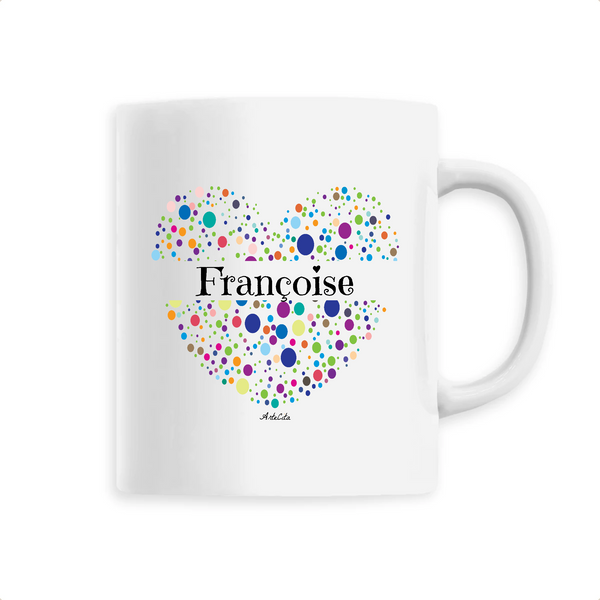 Mug - Françoise (Coeur) - 6 Coloris - Cadeau Unique & Tendre - Cadeau Personnalisable - Cadeaux-Positifs.com -Unique-Blanc-