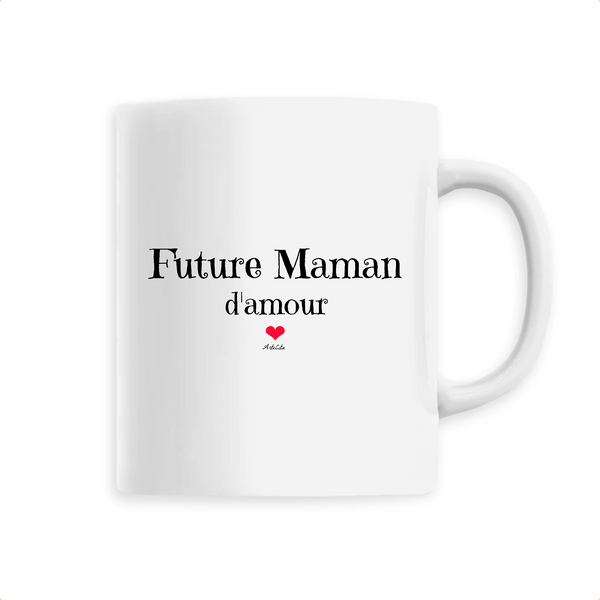 Mug - Future Maman d'amour - 6 Coloris - Cadeau Original - Cadeau Personnalisable - Cadeaux-Positifs.com -Unique-Blanc-