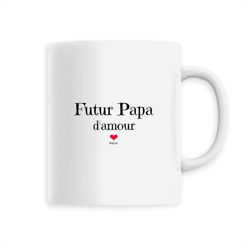 Cadeau anniversaire : Mug - Futur Papa d'amour - 6 Coloris - Cadeau Original - Cadeau Personnalisable - Cadeaux-Positifs.com -Unique-Blanc-