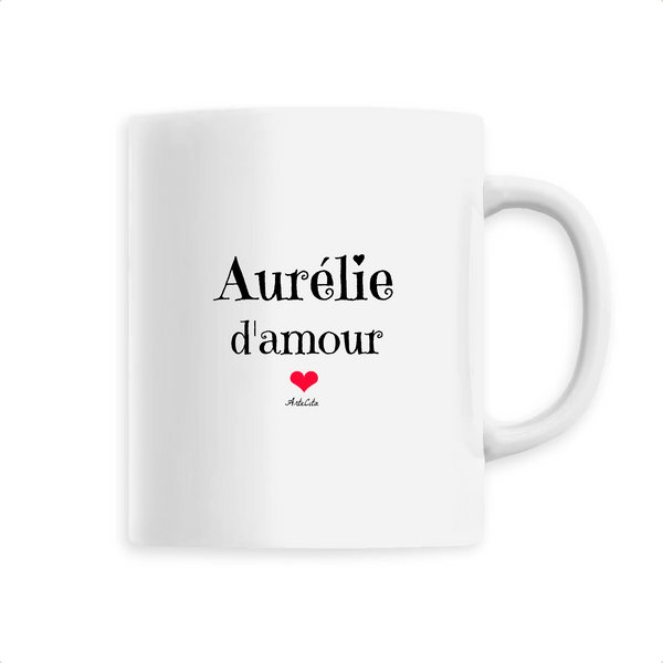 Mug - Aurélie d'amour - 6 Coloris - Cadeau Original & Tendre - Cadeau Personnalisable - Cadeaux-Positifs.com -Unique-Blanc-