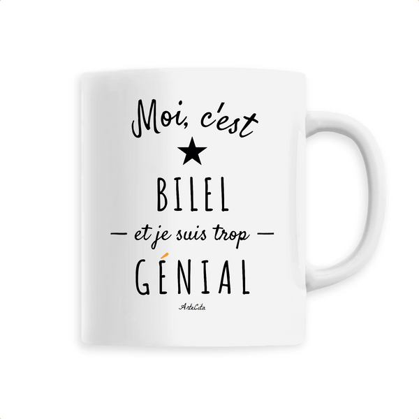 Mug - Bilel est trop Génial - 6 Coloris - Cadeau Original - Cadeau Personnalisable - Cadeaux-Positifs.com -Unique-Blanc-