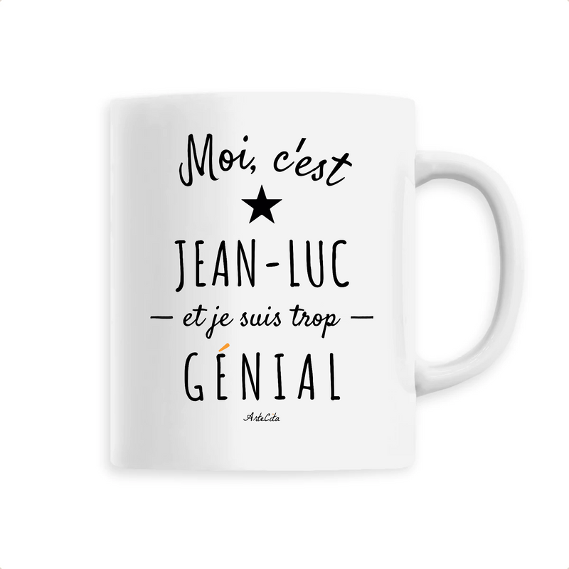 Cadeau anniversaire : Mug - Jean-Luc est trop Génial - 6 Coloris - Cadeau Original - Cadeau Personnalisable - Cadeaux-Positifs.com -Unique-Blanc-