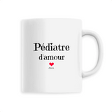 Mug - Pédiatre d'amour - 6 Coloris - Cadeau Original & Unique - Cadeau Personnalisable - Cadeaux-Positifs.com -Unique-Blanc-