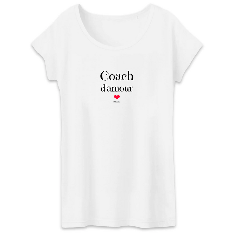 Cadeau anniversaire : T-Shirt - Coach d'amour - Coton Bio - 3 Coloris - Cadeau Original - Cadeau Personnalisable - Cadeaux-Positifs.com -XS-Blanc-