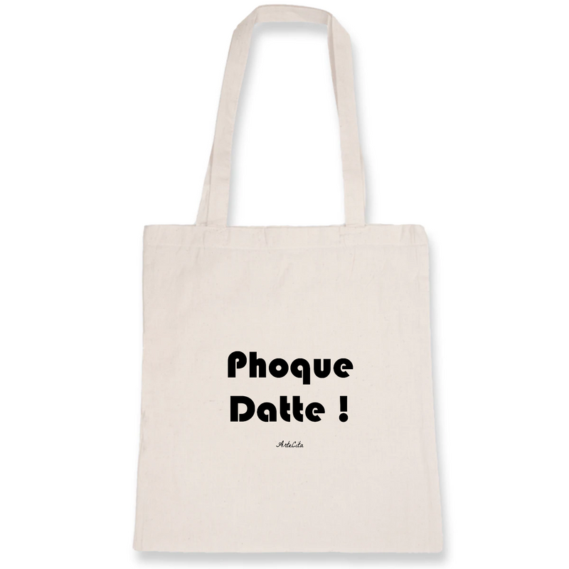Cadeau anniversaire : Tote Bag - Phoque Datte - Coton Bio - Cadeau Drôle - Humour - Cadeau Personnalisable - Cadeaux-Positifs.com -Unique-Blanc-