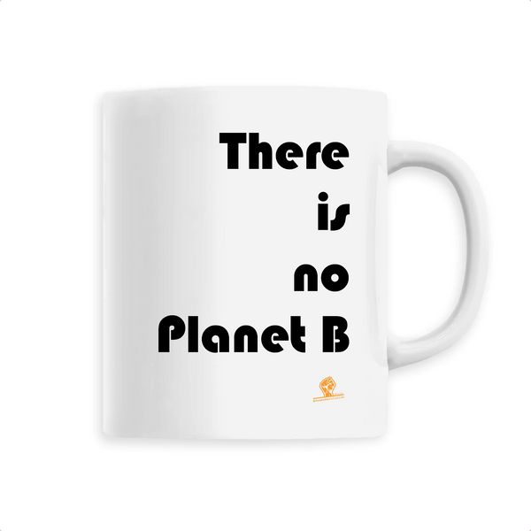 Mug - There is no Planet B - 6 Coloris - Cadeau Ecolo Engagé - Cadeau Personnalisable - Cadeaux-Positifs.com -Unique-Blanc-