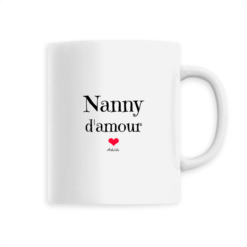 Cadeau anniversaire : Mug - Nanny d'amour - 6 Coloris - Cadeau Original & Tendre - Cadeau Personnalisable - Cadeaux-Positifs.com -Unique-Blanc-