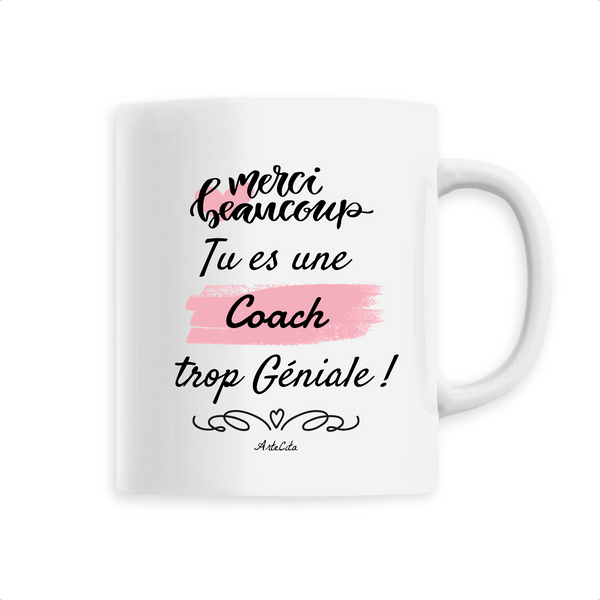 Mug - Merci tu es une Coach trop Géniale - 6 Coloris - Original - Cadeau Personnalisable - Cadeaux-Positifs.com -Unique-Blanc-