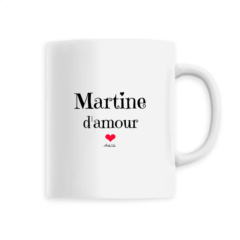 Cadeau anniversaire : Mug - Martine d'amour - 6 Coloris - Cadeau Original & Tendre - Cadeau Personnalisable - Cadeaux-Positifs.com -Unique-Blanc-