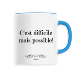 Mug - C'est difficile mais possible - 6 Coloris - Cadeau Motivant - Cadeau Personnalisable - Cadeaux-Positifs.com -Unique-Blanc-