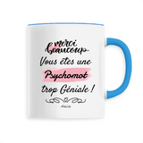 Mug - Merci, vous êtes une Psychomot trop Géniale - 6 Coloris - Cadeau Personnalisable - Cadeaux-Positifs.com -Unique-Blanc-