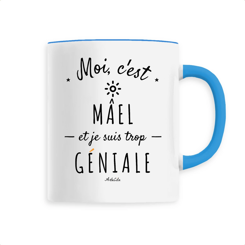 Cadeau anniversaire : Mug - Mâel est trop Géniale - 6 Coloris - Cadeau Original - Cadeau Personnalisable - Cadeaux-Positifs.com -Unique-Bleu-