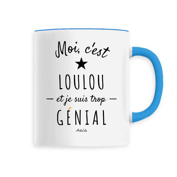 Mug - Loulou est trop Génial - 6 Coloris - Cadeau Original - Cadeau Personnalisable - Cadeaux-Positifs.com -Unique-Bleu-