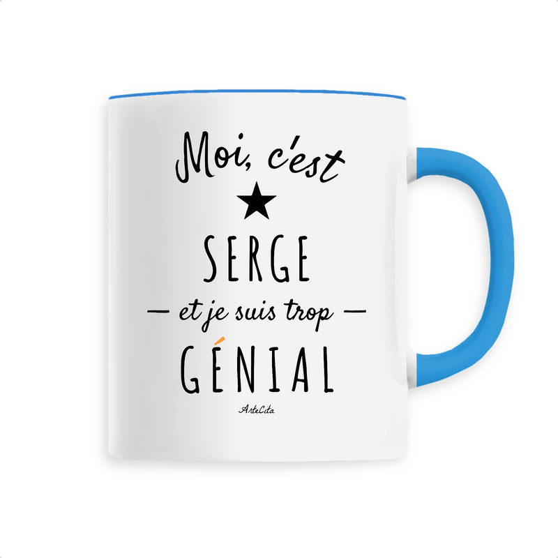 Cadeau anniversaire : Mug - Serge est trop Génial - 6 Coloris - Cadeau Original - Cadeau Personnalisable - Cadeaux-Positifs.com -Unique-Bleu-