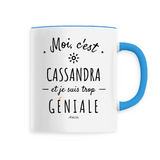 Mug - Cassandra est trop Géniale - 6 Coloris - Cadeau Original - Cadeau Personnalisable - Cadeaux-Positifs.com -Unique-Blanc-