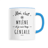 Mug - Mylène est trop Géniale - 6 Coloris - Cadeau Original - Cadeau Personnalisable - Cadeaux-Positifs.com -Unique-Blanc-