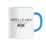 Mug - Appelle-moi Bébé - 6 Coloris - Cadeau Original - Cadeau Personnalisable - Cadeaux-Positifs.com -Unique-Blanc-