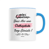 Mug - Merci, vous êtes une Orthoptiste trop Géniale - 6 Coloris - Cadeau Personnalisable - Cadeaux-Positifs.com -Unique-Blanc-