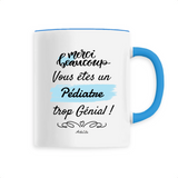 Mug - Merci, vous êtes un Pédiatre trop Génial - 6 Coloris - Cadeau Personnalisable - Cadeaux-Positifs.com -Unique-Blanc-