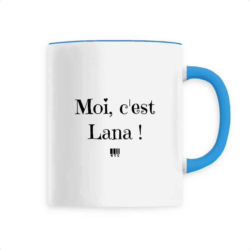 Cadeau anniversaire : Mug - Moi, c'est Lana - 6 Coloris - Cadeau Original - Cadeau Personnalisable - Cadeaux-Positifs.com -Unique-Bleu-