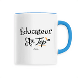 Mug - Éducateur au Top - 6 Coloris - Cadeau Original - Cadeau Personnalisable - Cadeaux-Positifs.com -Unique-Blanc-