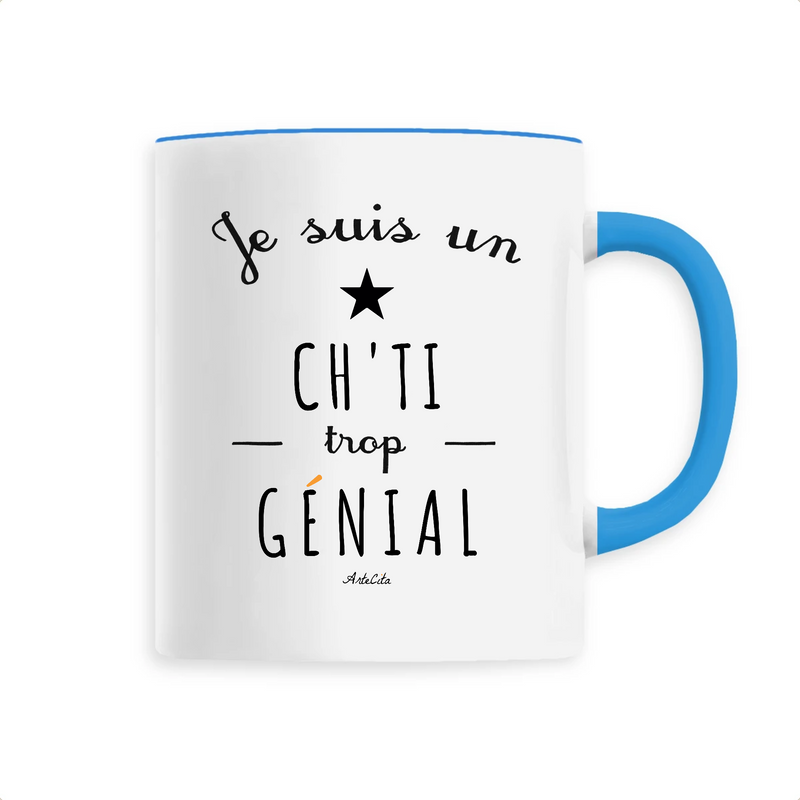 Cadeau anniversaire : Mug - Un Ch'ti trop Génial - 6 Coloris - Cadeau Original - Cadeau Personnalisable - Cadeaux-Positifs.com -Unique-Bleu-