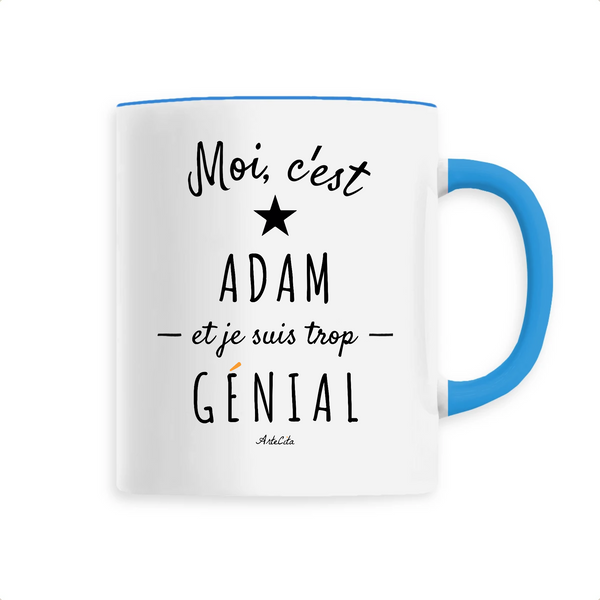 Mug - Adam est trop Génial - 6 Coloris - Cadeau Original - Cadeau Personnalisable - Cadeaux-Positifs.com -Unique-Bleu-