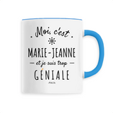 Mug - Marie-Jeanne est trop Géniale - 6 Coloris - Cadeau Original - Cadeau Personnalisable - Cadeaux-Positifs.com -Unique-Blanc-