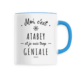 Mug - Atabey est trop Géniale - 6 Coloris - Cadeau Original - Cadeau Personnalisable - Cadeaux-Positifs.com -Unique-Blanc-