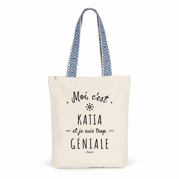 Tote Bag Premium - Katia est trop Géniale - 2 Coloris - Cadeau Durable - Cadeau Personnalisable - Cadeaux-Positifs.com -Unique-Bleu-