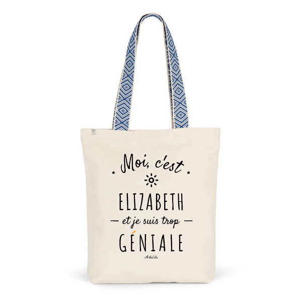 Tote Bag Premium - Elizabeth est trop Géniale - 2 Coloris - Cadeau Durable - Cadeau Personnalisable - Cadeaux-Positifs.com -Unique-Bleu-