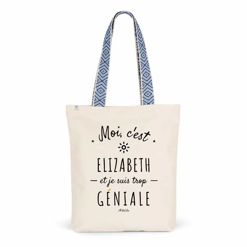 Cadeau anniversaire : Tote Bag Premium - Elizabeth est trop Géniale - 2 Coloris - Cadeau Durable - Cadeau Personnalisable - Cadeaux-Positifs.com -Unique-Bleu-