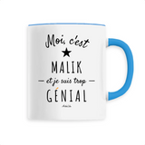 Mug - Malik est trop Génial - 6 Coloris - Cadeau Original - Cadeau Personnalisable - Cadeaux-Positifs.com -Unique-Blanc-