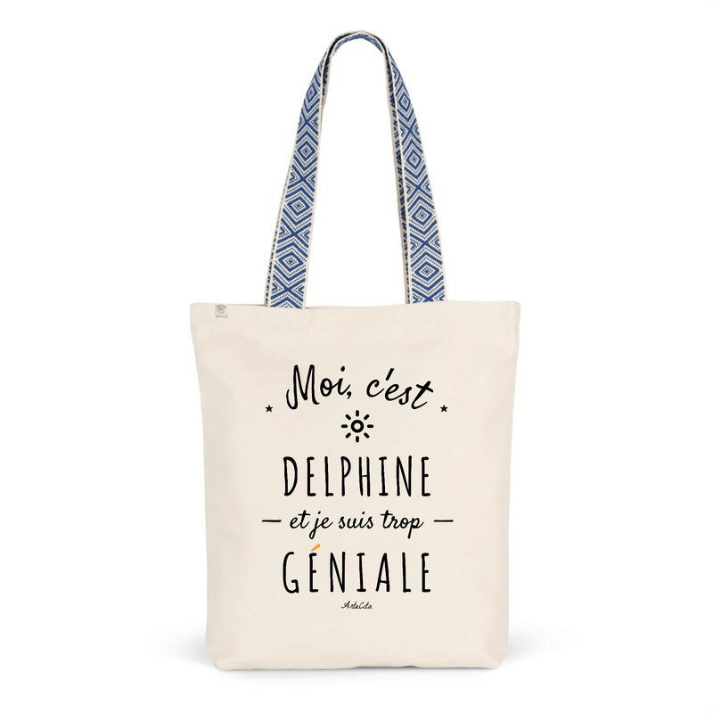 Cadeau anniversaire : Tote Bag Premium - Delphine est trop Géniale - 2 Coloris - Cadeau Durable - Cadeau Personnalisable - Cadeaux-Positifs.com -Unique-Bleu-