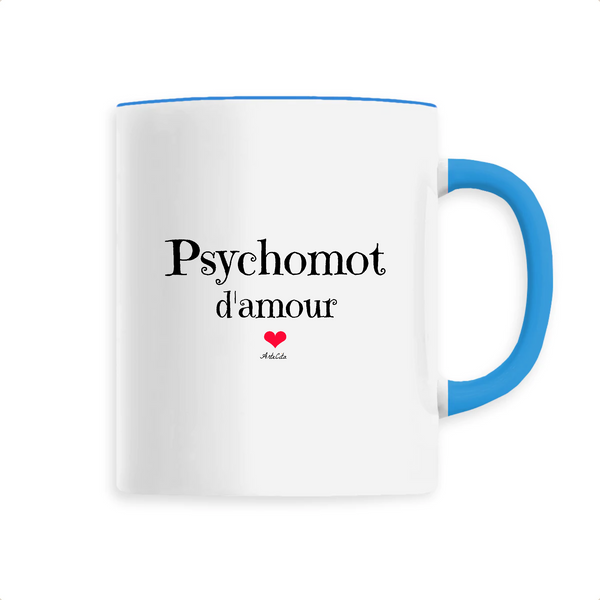Mug - Psychomot d'amour - 6 Coloris - Cadeau Original - Cadeau Personnalisable - Cadeaux-Positifs.com -Unique-Bleu-