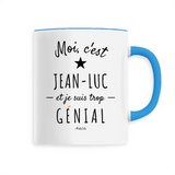 Mug - Jean-Luc est trop Génial - 6 Coloris - Cadeau Original - Cadeau Personnalisable - Cadeaux-Positifs.com -Unique-Blanc-