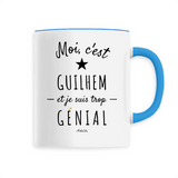 Mug - Guilhem est trop Génial - 6 Coloris - Cadeau Original - Cadeau Personnalisable - Cadeaux-Positifs.com -Unique-Blanc-