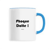 Mug - Phoque Datte - 6 Coloris - Cadeau Drôle - Humour - Cadeau Personnalisable - Cadeaux-Positifs.com -Unique-Blanc-