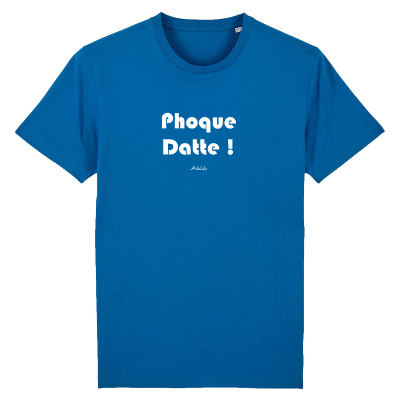 Cadeau anniversaire : T-Shirt Premium - Phoque Datte - Coton Bio - 12 Coloris - Humour - Cadeau Personnalisable - Cadeaux-Positifs.com -XS-Bleu-