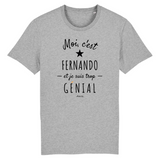 T-Shirt - Fernando est trop Génial - Coton Bio - Cadeau Original - Cadeau Personnalisable - Cadeaux-Positifs.com -XS-Blanc-
