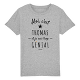 T-Shirt Enfant - Thomas est trop Génial - Coton Bio - Cadeau Original - Cadeau Personnalisable - Cadeaux-Positifs.com -3-4 ans-Gris-